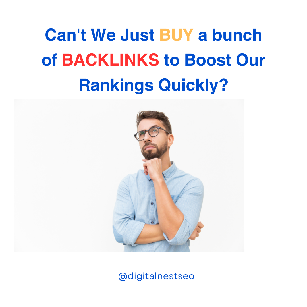 Can't We Just BUY a bunch of BACKLINKS to Boost Our Rankings Quickly